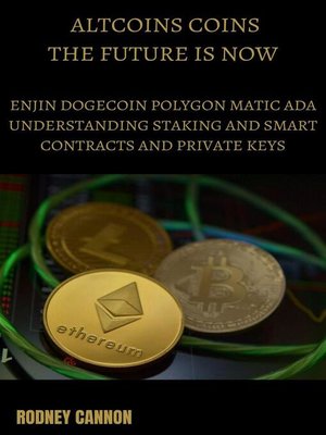 cover image of Altcoins Coins the Future is Now Enjin Dogecoin Polygon Matic Ada